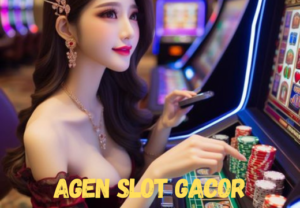 Agen Slot Gacor Terpercaya untuk Memilih Situs Slot Terbaik